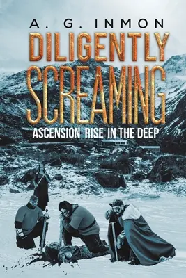 Usilovne kričí: Vzostup Rise in The Deep - Diligently Screaming: Ascension Rise in The Deep