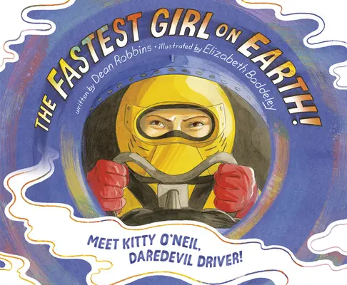 Najrýchlejšie dievča na svete: Zoznámte sa s Kitty O'Neilovou, odvážnou vodičkou! - The Fastest Girl on Earth!: Meet Kitty O'Neil, Daredevil Driver!
