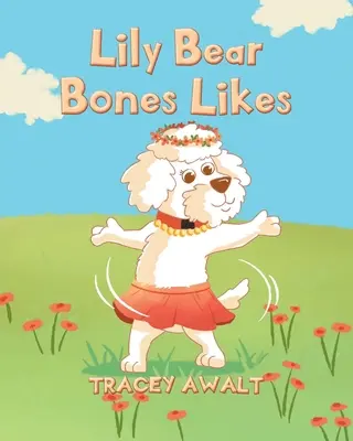 Lily Bear Bones má rada - Lily Bear Bones Likes