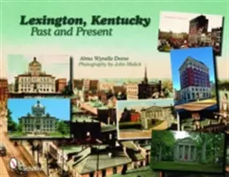 Lexington, Kentucky: minulosť a súčasnosť - Lexington, Kentucky: Past and Present