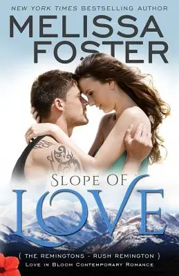 Svah lásky (Láska v rozkvete: Remingtonovci): Rush Remington - Slope of Love (Love in Bloom: The Remingtons): Rush Remington