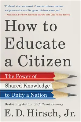 Ako vychovávať občana: Sila zdieľaných vedomostí na zjednotenie národa: kniha Citizen Citizen: The Power of Shared Knowledge to Unify a Nation - How to Educate a Citizen: The Power of Shared Knowledge to Unify a Nation