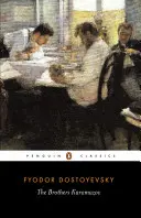 Bratia Karamazovovci: Román v štyroch častiach a epilóg - The Brothers Karamazov: A Novel in Four Parts and an Epilogue