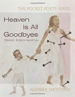 Nebo je samé lúčenie: Básnici do vrecka č. 61 - Heaven Is All Goodbyes: Pocket Poets No. 61