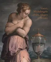Vasari, Michelangelo a alegória trpezlivosti - Vasari, Michelangelo and the Allegory of Patience