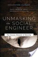 Odhaľovanie sociálneho inžiniera: Ľudský prvok bezpečnosti - Unmasking the Social Engineer: The Human Element of Security