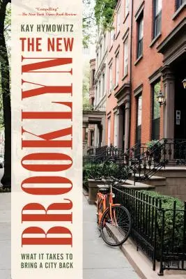 Nový Brooklyn: Čo je potrebné na to, aby sa mesto vrátilo späť - The New Brooklyn: What It Takes to Bring a City Back