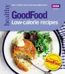 Dobré jedlo: Nízkokalorické recepty - Good Food: Low-Calorie Recipes