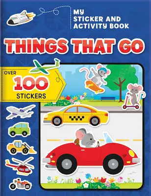 Moja kniha samolepiek a aktivít: Veci, ktoré idú: Viac ako 100 samolepiek! - My Sticker and Activity Book: Things That Go: Over 100 Stickers!