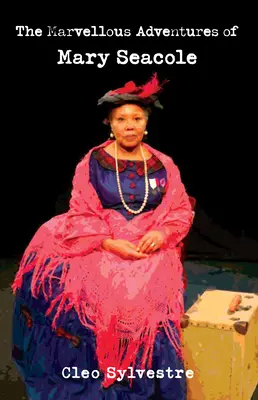 Podivuhodné dobrodružstvá Mary Seacoleovej - The Marvellous Adventures of Mary Seacole