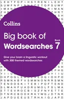 Veľká kniha slovných hádaniek 7 - 300 tematických slovných hádaniek - Big Book of Wordsearches 7 - 300 Themed Wordsearches