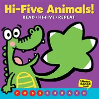 Hi-Five Animals! (Kniha, pri ktorej sa nikdy nenudíte!) - Hi-Five Animals! (a Never Bored Book!)