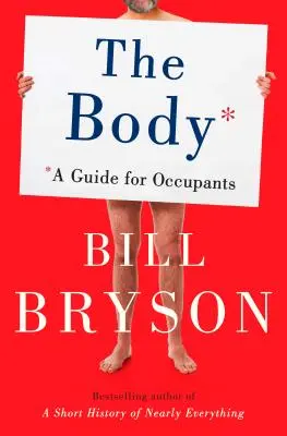 Telo: Príručka pre obyvateľov - The Body: A Guide for Occupants