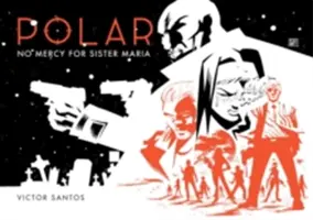 Polar Volume 3: No Mercy for Sister Maria