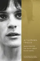 Stiahnuté stopy: Vydanie: Stopy: Hľadanie pravdy o Richey Manicovi, predslov Rachel Edwardsová - Withdrawn Traces: Searching for the Truth about Richey Manic, Foreword by Rachel Edwards