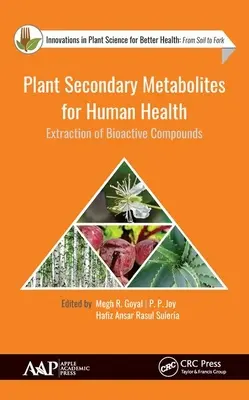 Sekundárne metabolity rastlín pre ľudské zdravie: Extrakcia bioaktívnych zlúčenín - Plant Secondary Metabolites for Human Health: Extraction of Bioactive Compounds