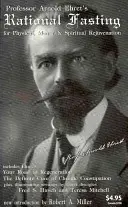 Racionálny pôst: Pôst: pre fyzické, duševné a duchovné omladenie - Rational Fasting: For Physical, Mental & Spiritual Rejuvenation