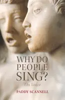 Prečo ľudia spievajú? O hlase - Why Do People Sing?: On Voice