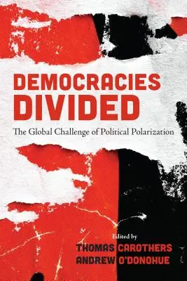 Demokracie rozdelené: Globálna výzva politickej polarizácie - Democracies Divided: The Global Challenge of Political Polarization