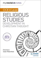 Moje poznámky k revízii OCR A Level Religious Studies: Developments in Christian Thought (Vývoj kresťanského myslenia) - My Revision Notes OCR A Level Religious Studies: Developments in Christian Thought