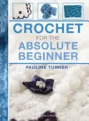Háčkovanie pre úplných začiatočníkov - Crochet for the Absolute Beginner