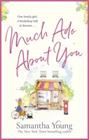 Veľa kriku okolo teba - dokonalé útulné romantické čítanie na útek na rok 2021 - Much Ado About You - the perfect cosy getaway romance read for 2021