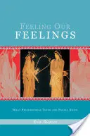 Cítime svoje pocity: Čo si myslia filozofi a čo vedia ľudia - Feeling Our Feelings: What Philosophers Think and People Know