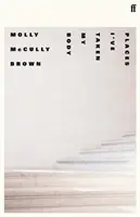 Miesta, kam som vzal svoje telo - Places I've Taken My Body