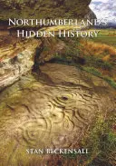 Skrytá história Northumberlandu - Northumberland's Hidden History