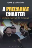Charta prekariátu: Od denismanov k občanom - A Precariat Charter: From Denizens to Citizens