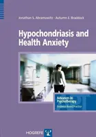 Hypochondria a zdravotná úzkosť - Hypochondriasis and Health Anxiety