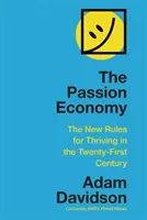 Ekonomika vášne - Nové pravidlá pre prosperitu v dvadsiatom prvom storočí - Passion Economy - The New Rules for Thriving in the Twenty-First Century