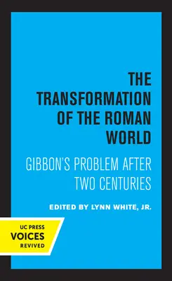 Premeny rímskeho sveta, 3: Gibbonov problém po dvoch storočiach - The Transformation of the Roman World, 3: Gibbon's Problem After Two Centuries