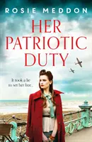 Jej vlastenecká povinnosť - emotívny a strhujúci historický román z 2. svetovej vojny - Her Patriotic Duty - An emotional and gripping WW2 historical novel