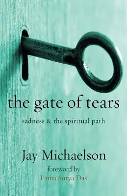Brána sĺz: Smútok a duchovná cesta - The Gate of Tears: Sadness and the Spiritual Path