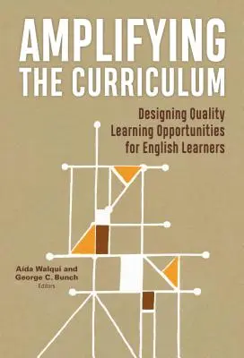 Zosilnenie učebných osnov: Navrhovanie kvalitných vzdelávacích príležitostí pre študentov angličtiny - Amplifying the Curriculum: Designing Quality Learning Opportunities for English Learners