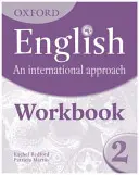 Oxford English: An International Approach: V angličtine: Workbook 2: International English: International English: International English: Workbook 2: Workbook 2 - Oxford English: An International Approach: Workbook 2
