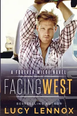 Tvárou na západ: A Forever Wilde Novel - Facing West: A Forever Wilde Novel