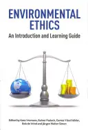 Environmentálna etika: Úvod a učebná príručka - Environmental Ethics: An Introduction and Learning Guide