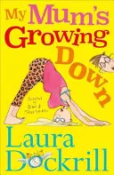 Moja mama rastie - My Mum's Growing Down
