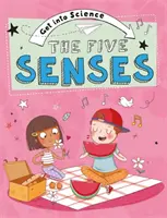 Začítajte sa do vedy: Päť zmyslov - Get Into Science: The Five Senses