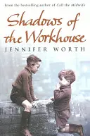 Stíny chudobinca - dráma života v povojnovom Londýne - Shadows Of The Workhouse - The Drama Of Life In Postwar London