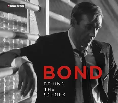 Bond: Zo zákulisia - Bond: Behind the Scenes