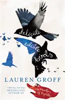 Jemné jedlé vtáky - a iné príbehy - Delicate Edible Birds - And Other Stories