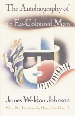 Autobiografia bývalého farebného muža: S úvodom Henryho Louisa Gatesa, Jr. - The Autobiography of an Ex-Coloured Man: With an Introduction by Henry Louis Gates, Jr.
