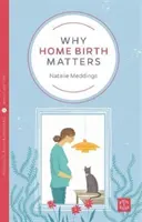 Prečo je dôležitý domáci pôrod - Why Home Birth Matters