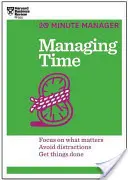 Riadenie času (séria HBR 20-minútový manažér) - Managing Time (HBR 20-Minute Manager Series)