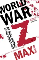 Svetová vojna Z - ústna história vojny so zombie - World War Z - An Oral History of the Zombie War
