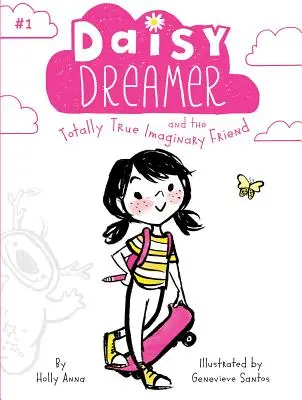 Daisy Dreamer a úplne pravdivý imaginárny priateľ, 1 - Daisy Dreamer and the Totally True Imaginary Friend, 1