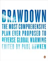 Čerpanie: Najkomplexnejší plán, aký bol kedy navrhnutý na zvrátenie globálneho otepľovania - Drawdown: The Most Comprehensive Plan Ever Proposed to Reverse Global Warming